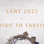 Lent 2023 Guide to Fasting