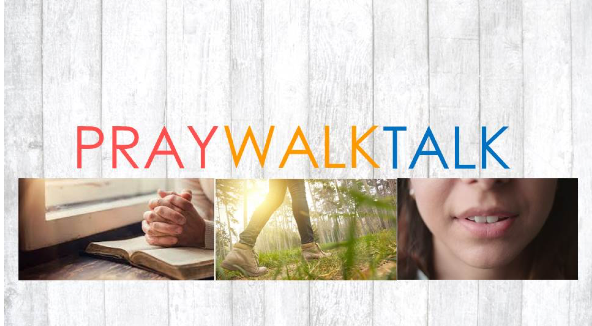 Pray Walk Talk